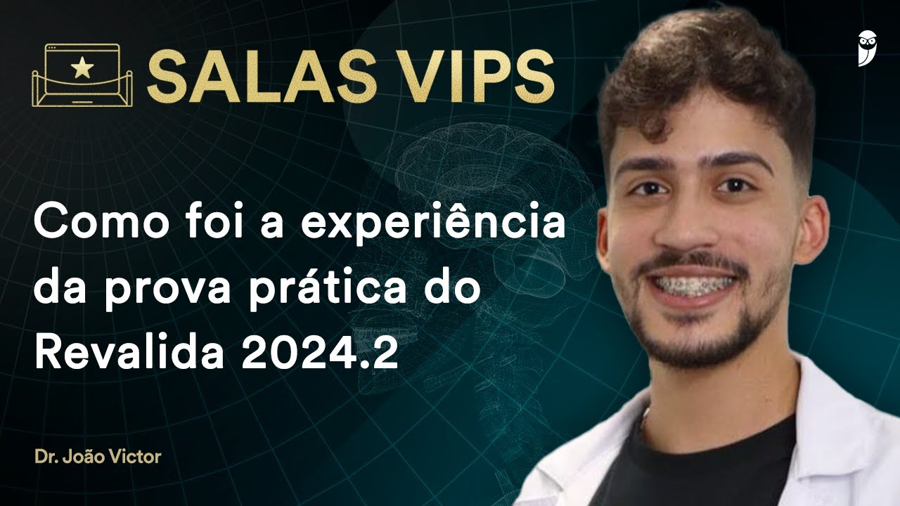 Como foi a experiência da Prova Prática do Revalida INEP 2024.2 - SALA VIP com Dr. João Victor
