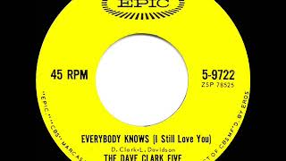 1964 HITS ARCHIVE: Everybody Knows (I Still Love You) - Dave Clark Five
