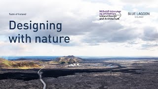 Designing With Nature - Panel with Blue Lagoon Iceland | Taste of Iceland