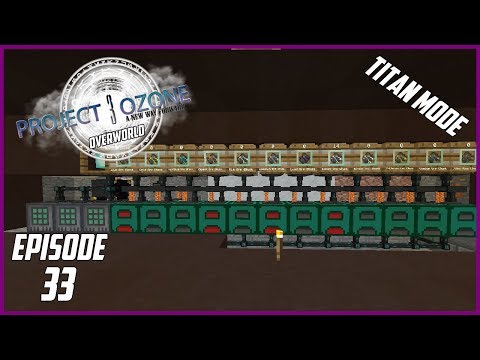 Modded Minecraft Project Ozone 3 Titan Mode Overworld EP 33 Ore chunk automation