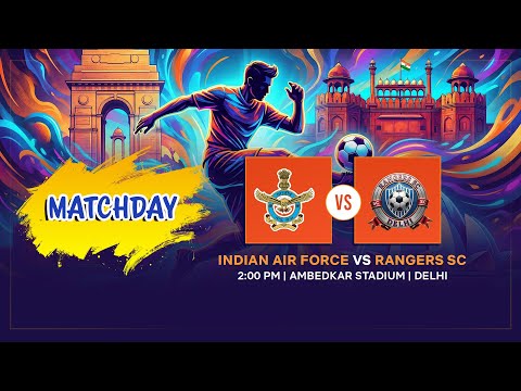 NDIAN AIR FORCE (ND) vs RANGERS SC | LIVE Football | DSA Senior Division | 2:00 PM