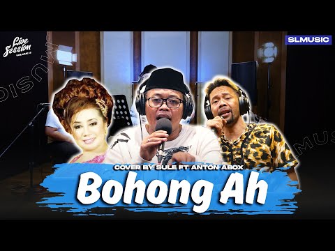BOHONG AH - BUNGSU BANDUNG || COVER BY SULE FT ANTON ABOX