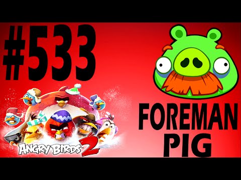 Angry Birds 2-Bamboo Forest Gravity Grove Foreman Pig Level-533 Three Star Walkthrough
