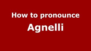 How to pronounce Agnelli