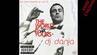 DJ DANJA `Full Instrumental LP Vol. 10 (THE WORLD IS `NOT` YOURS)