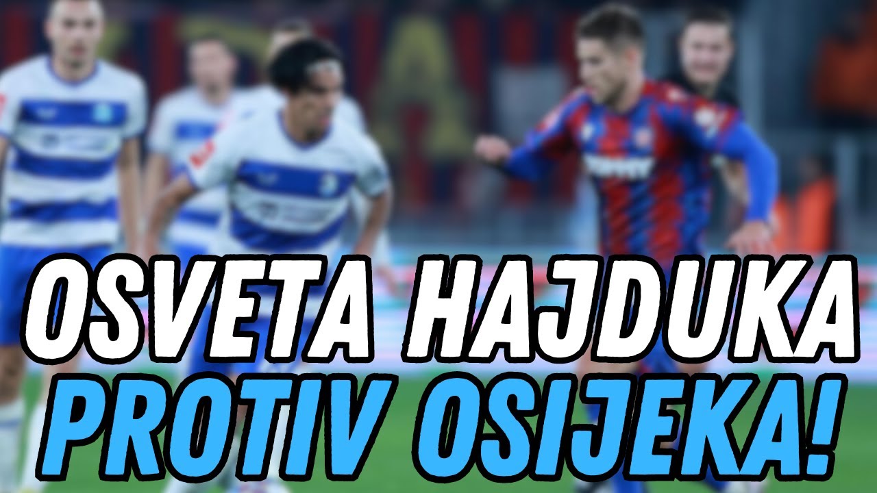 OSIJEK vs HAJDUK 0:1 - KOMENTAR NA UTAKMICU!