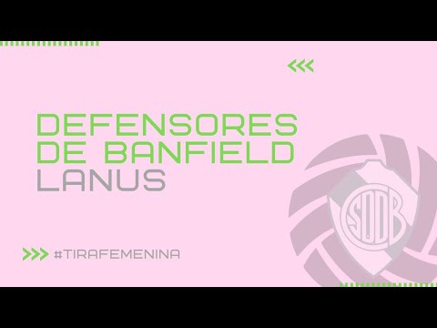 #TiraFemenina || Sub 13 - Defensores De Banfield Vs Lanús