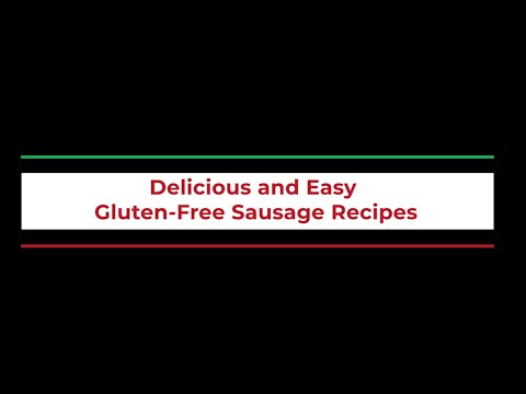 Delicious and Easy Gluten-Free Sausage Recipes