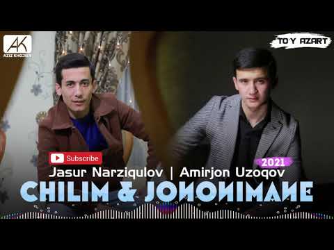 SAXTASH BUDAS JASUR NARZIQULOV & AMIRJON UZOQOV - CHILIM | JONONIMANE |  FOLKLOR 2021 SAMARQAND TUY