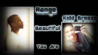 Beautiful You Are Remix | Range Ft Kidd Breeze