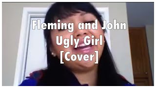 Fleming &amp; and John - Ugly Girl cover