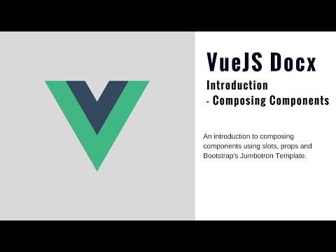 Vue JS Tutorial - Composing Components [ Docx - Pt 2 ] (2018)