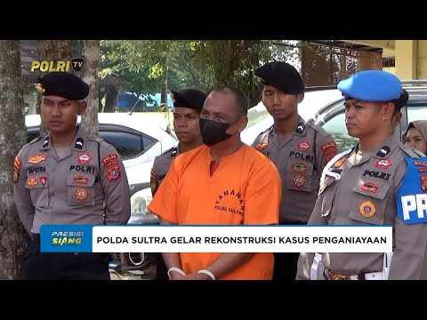 POLDA SULAWESI TENGGARA GELAR REKONSTRUKSI KASUS PENGANIAYAAN OLEH ANGGOTA DPRD WAKATOBI