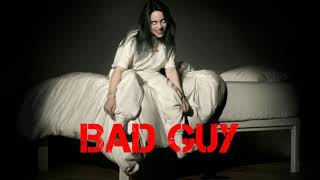Bad Guy - Billie Eilish Bad Guy - Billie Eilish