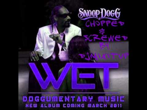 Snoop Dogg- Wet Chopped And Screwed