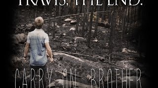 TRAVIS, THE END - Carry On, Brother