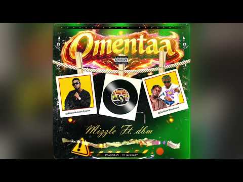 Mizzle Muhaba Empire Ft DBM (OMENTAA)