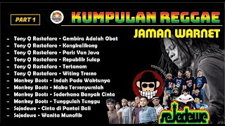 Download lagu Part 1,, Lagu Reggae Terpopuler Jaman Warnet  | Tony Q Rastafara | Monkey Booys | Sejedewe mp3 Download lagu Part 1,, Lagu Reggae Terpopuler Jaman Warnet  | Tony Q Rastafara | Monkey Booys | Sejedewe mp3