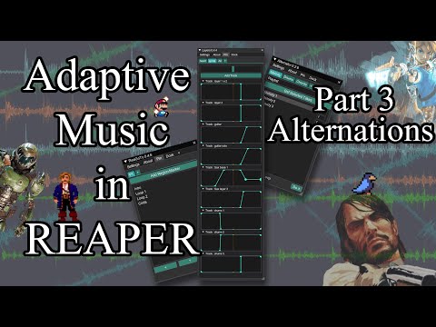 Adaptive Music in REAPER - Part 3 Alternations