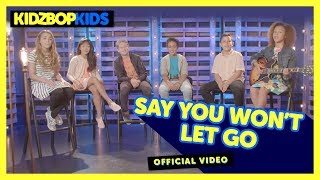 KIDZ BOP Kids – Say You Won&#39;t Let Go (Official Music Video) [KIDZ BOP 35]