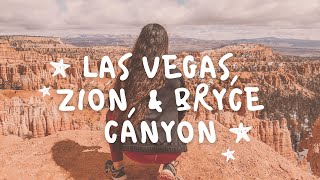Spring Break Las Vegas, Zion, & Bryce Canyon!