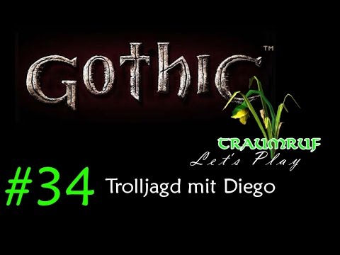 Let's Play Gothic #34: Trolljagd mit Diego