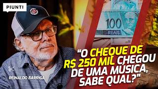 INSPIRAÇÕES NO SERTANEJO E A MÚSICA QUE RENDEU MILHÕES DE REAIS | Piunti entrevista Reinaldo Barriga