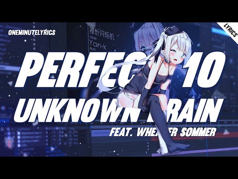 PERFECT 10 - Unknown Brain (feat. Heather Sommer) Lyrics