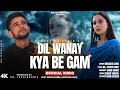 DIL WANAY KYA BE GAM Mudasir Ashiq Dr Javaid Ganie Shahid Vaakhs Kashmiri Song