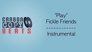 Play - Instrumental / Karaoke (In The Style Of Fickle Friends)