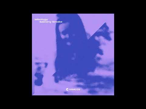 Misology -- Balcony Smoke