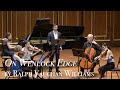 On Wenlock Edge by Ralph Vaughan Williams - Anthony León, Tenor