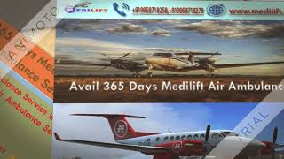 Get 24*7 Hours Medilift Air Ambulance Service in Delhi