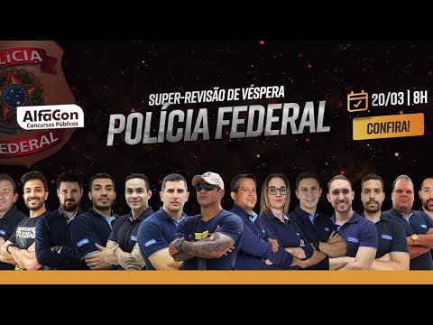 Super-revisão de Véspera da Polícia Federal 2021 - Parte 02 - Prova simulada AlfaCon