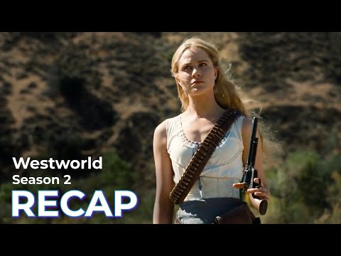 Westworld RECAP: Season 2