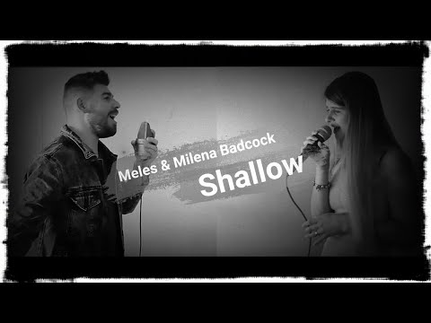 Meles  & Milena Badcock -Shallow-Cover 2020 (A Star Is Born)  (Org. Lady Gaga, Bradley Cooper)