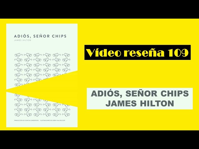 Vídeo relacionado con Adiós, señor Chips (Piteas nº 4)