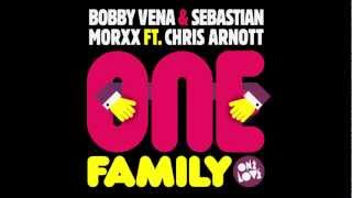 Bobby Vena & Sebastian Morxx ft. Chris Arnott - One Family (Original Mix)