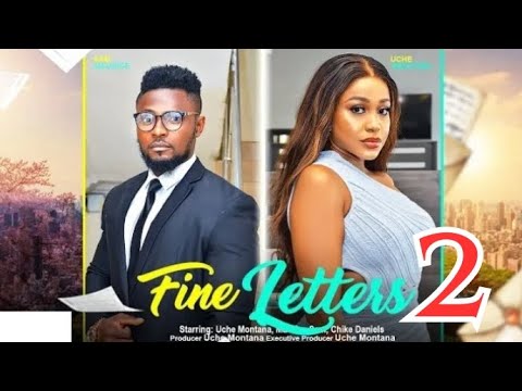 FINE LETTERS 2 (New Movie Alert) Maurice Sam, Uche Montana #2024 #nollywoodmovies