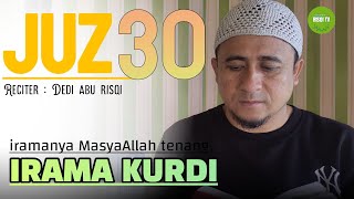 Download lagu JUZ 30 MERDU FULL IRAMA KURDI Versi Dedi abu risqi... mp3