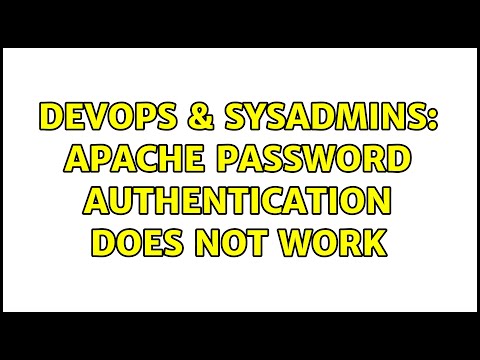 Devops Sysadmins Apache Password Authentication Does Not Work