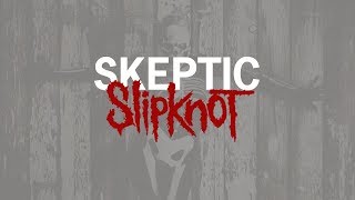 Slipknot - Skeptic (Subtítulos en español)