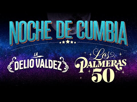Los Palmeras & La Delio Valdez - Noche de Cumbia | El Cafetero, La Zenaida, Loquito por Ti