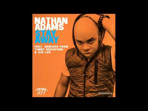 Nathan Adams - Stay Away (Sir LSG Vocal Mix)
