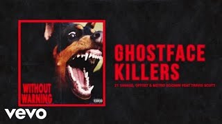 21Savage, Offset &amp; Metro Boomin - Ghostface Killer  Ft Travis Scott (Official Audio)
