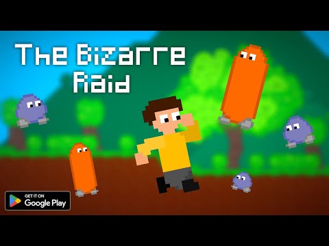 The Bizarre Raid
