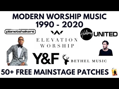 EVOLUTION OF WORSHIP MUSIC 1990 - 2020 | 50+ FREE MAINSTAGE PATCHES