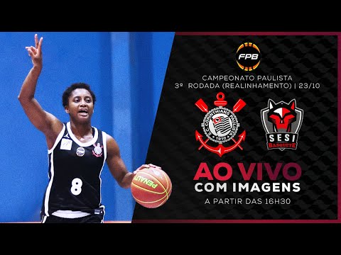 JOGO COMPLETO: CORINTHIANS 65 X 59 SESI ARARAQUARA | PAULISTA DE BASQUETE FEMININO | REALINHAMENTO