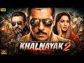KHALNAYAK 2 Full Movie Salman Khan Sanjay Dutt Madhuri Dixit New Hindi Action Blockbuster 2026
