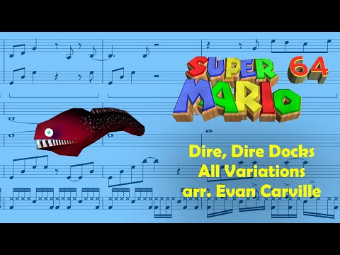 Dire, Dire Docks (All Variations) (from Super Mario 64) score transcription/remake